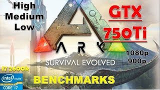 ARK Survival Evolved GTX 750Ti - 1080p - High - Medium - Low | Performance Benchmarks