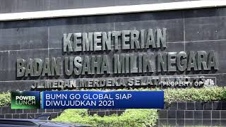 BUMN Go Global Siap Diwujudkan pada 2021