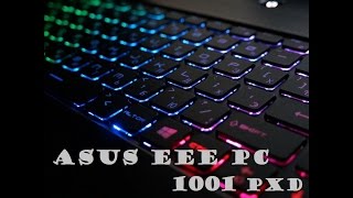 Как разобрать ноутбук Asus Eee PC 1001 PXD? Замена термопасты. Чистка от пыли.