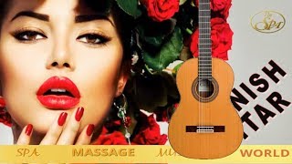 Beautiful  Spanish Guitar, Romantic  Latin Hits Relaxing Spa Music *