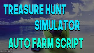 Treasure Hunt Simulator Script [GUI] Auto Farm, Auto Dig, Fast Dig