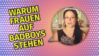 Warum Frauen auf Bad Boys stehen...