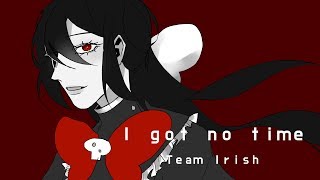 [아이리쉬팀 면접- 합격] I got no time meme
