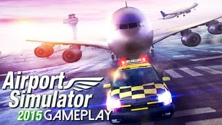 Airport Simulator 2015 Gameplay (PC HD)