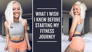 Things I Wish I Knew Before Starting My Fitness Journey