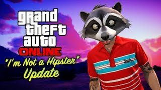GTA Online - "I'm Not a Hipster" Update [All DLC Contents]