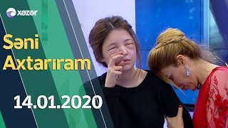 Səni Axtarıram 14.01.2020
