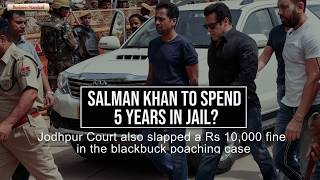 Blackbuck poaching case: Salman Khan to spend 5 years in jail?