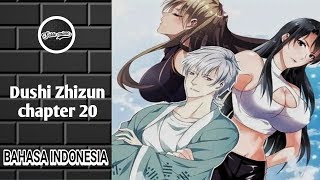 Dushi Zhizun chapter 20 bahasa indonesia