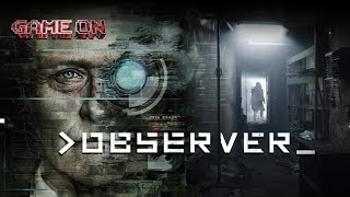 FIX TV | Game On - Let's Play Observer | #1 Szárnyas MátrixEredet! | 2017.08.17.