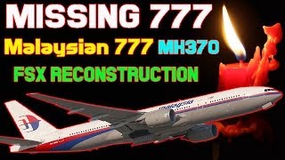 Missing 777 Malaysia Airlines MH370 Reconstruction   FSX HD