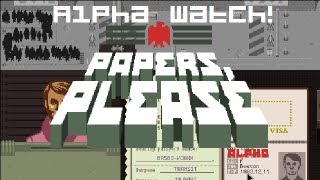 Alpha Watch! - Papers, Please