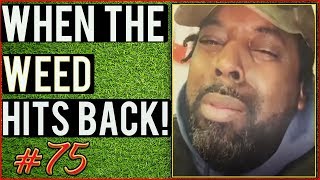 Weed Smoking Goes Wrong / Weed Fail Compilation / WEED FUNNY FAILS AND WTF MOMENTS! #75