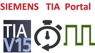 SIEMENS TIA Portal V15 |  Basic Timers and pulse generator | TIA Portal Tutorial Series