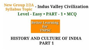 INDUS VALLEY CIVILIZATION • Part 1• HISTORY & CULTURE OF INDIA • PART 1 •MCQ
