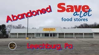 Abandoned Save A Lot - Leechburg, Pa