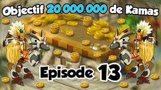 [Dofus] Objectif 20.000.000 Kamas #13 | On est proche de l'objectif !