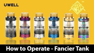 UWELL - Fancier RTA / RDA - How to Build and Operate - Vape Tech