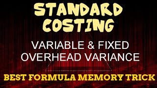 Memory Trick For Fixed & Variable OH Variance-Standard Costing