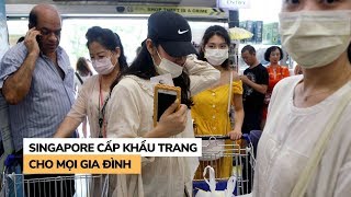 Singapore cấp khẩu trang miễn phí cho mọi gia đình chống virus corona