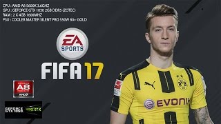 FIFA 17 (AMD A8 5600k 3.6ghz + GTX 1050 2gb )