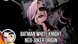 Batman White Knight "The New Joker, NEO JOKER!" InComplete Story | Comicstorian