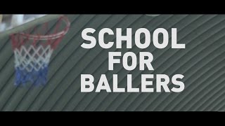 SCHOOL FOR BALLERS - HYPE !