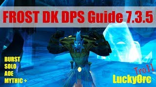 Legion - Frost Death Knight DPS Guide 7.3.5 [PvE Solo AOE]