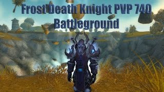 WoW 6.2: Frost Death Knight Battleground PvP 740 ilvl and DK 1x3 | Фрост ДК на рандом бг