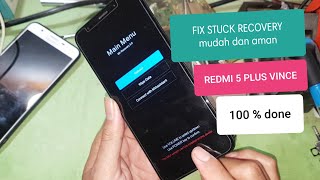 CARA AMPUH ATASI REDMI 5 PLUS STUCK RECOVERY !!!