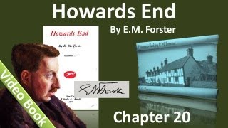 Chapter 20 - Howards End by E. M. Forster