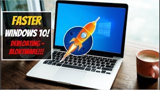 Faster Windows 10 | Debloating Windows 10 | Bloatware!