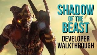 Shadow of the Beast - DEVELOPER WALKTHROUGH