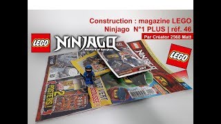Construction : magazine LEGO Ninjago N°1 PLUS (2019) | réf. 46