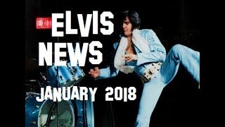 Elvis Presley News Report 2018: January
