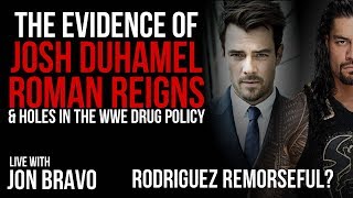 The EVIDENCE on Josh Duhamel | Roman Reigns | Holes in the WWE Drug Policy
