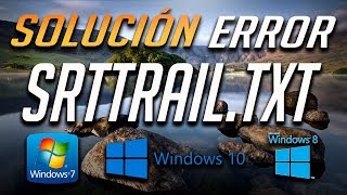 Solución Error SrtTrail.txt en Windows 10/8/7 - [Tutorial 2020]