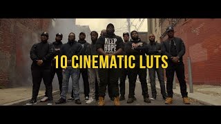 ? 10 CINEMATIC LUTS FOR YOU!!!