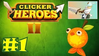 Clicker Heroes 2 #1 - It Begins Again!