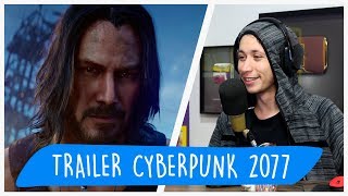 REAGINDO AO TRAILER DE CYBERPUNK 2077 COM KEANU REEVES