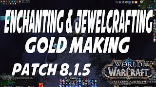 Enchanting and Jewelcrafting in 8.1.5! Gold Making in WoW
