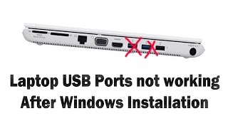 USB Ports not working after windows installation or Drivers installation