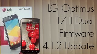 LG Optimus L7 II Dual Firmware  4.1.2 Update - Improved Call Performance