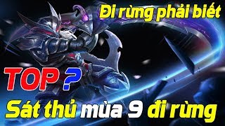 Liên quân mobile Top Những Vị Tướng Sát Thủ Mùa 9 Đi rừng Dành cho AE mới chơi và AE tập đi rừng
