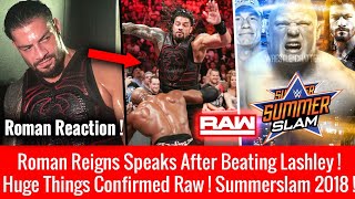 Roman Reigns First Reaction After Defeating Lashley ! New Summerslam 2018 Match WWE Raw 23 July 2018