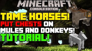 Minecraft Xbox & Playstation: How to Tame Horses & Get Chest on Mules & Donkeys! [Tutorial]