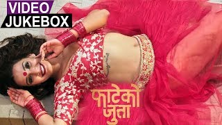 Fateko Jutta - Nepali Movie Song 2019 (Video Jukebox) | Priyanka Karki | Saugat Malla