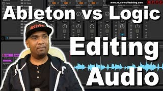 Ableton vs Logic Pro X pt4 Editing Audio - A DAW / Digital Audio Workstation Comparison Tutorial