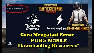 Cara Mengatasi Downloading Resources Di PUBG Mobile