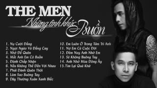 The Men - Playlist "Những Tình Khúc Buồn" (Part.1) (Official)